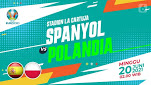 Sudah Dimulai, Dapatkan Live Streaming Euro 2020 / 2021 Spanyol vs Polandia